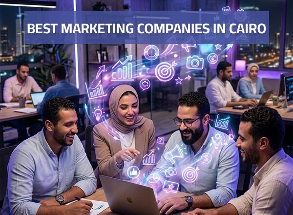 Best Marketing Companies in Cairo 2026